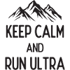 Keep Calm and Run Ultra