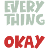 Everything Will Be Okay