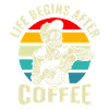 Life begins after coffee