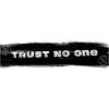 Trust No One