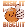 Risquez-le pour le biscuit