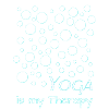 Yoga is my Therapy