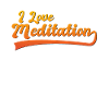 I love meditation