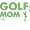 Sport Mom Definition Golf