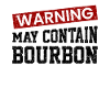 Warning May Contain Bourbon