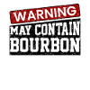 Warning May Contain Bourbon