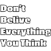 Don't believe everything you think