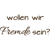 Voulons-nous être des étrangers?