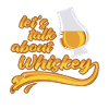 Let's talk about Whiskey
