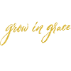 Grow in grace