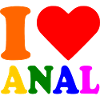 I love anal