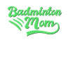 Badminton Mama Geschenk