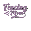 Fencing Mama Gift