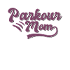 Cadeau Parkour Mama