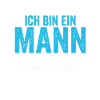 Ich Bin Ein Mann