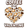 Coffee is my Valentine's Day