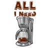 All i need is Kaffeemaschine