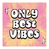 Only Best Vibes