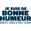Je Suis De Bonne Humeur