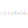 Atelophobia