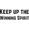 Keep up the winning spirit