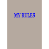 my rules