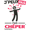 J'peux pas, j'suis chéper