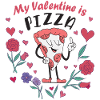 My Valentine is Pizza