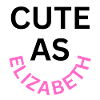 Cute as Elizabeth Name