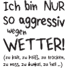 Aggressiv wegen Wetter