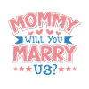 Mama willst du uns heiraten