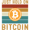 Just Hold on Bitcoin