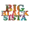 Big Black Sista