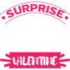SURPRISE OUT VALENTINE