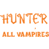 Vampire Hunter Destroy All Vampires