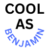 Cool as Benjamin Name