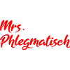 Mrs. Phlegmatisch