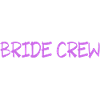 Bride Crew