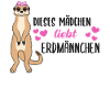 Erdmännchen Spruch Geschenk Damen Mädchen