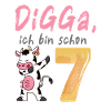DIGGA, ich bin schon 7