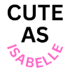 Cute as Isabelle Name