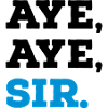 Aye Aye Sir