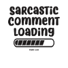 Sarcastic comment loading - please wait