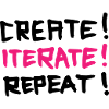 Create Iterate Repeat
