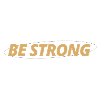 Be Strong