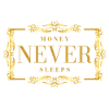 Money Never Sleeps