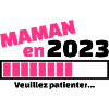 maman en 2023 veuillez patienter