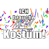 ICH brauche kein KOSTÜM!