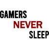 Gamers never sleep