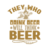 WER BIER TRINKT, DENKT BIER